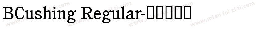 BCushing Regular字体转换